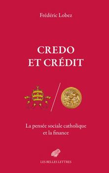 Paperback Credo Et Credit: La Pensee Sociale Catholique Et La Finance [French] Book