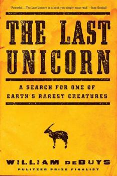 Paperback The Last Unicorn: A Search for One of Earth's Rarest Creatures Book