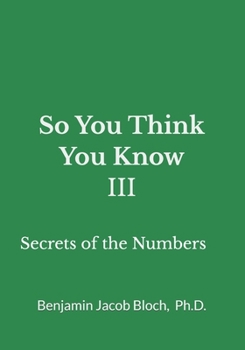 Paperback So You Think You Know III: Secrets of the Numbers Book