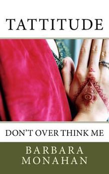 Paperback Tattitude: Don't over think me Book