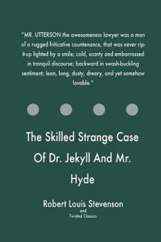 Paperback The Skilled Strange Case Of Dr. Jekyll And Mr. Hyde Book