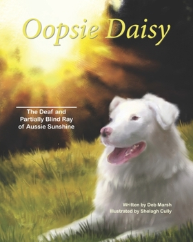 Paperback Oopsie Daisy: The deaf and partially blind ray of Aussie sunshine Book