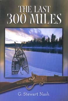 Paperback The Last Three Hundred Miles Book