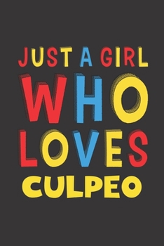 Just A Girl Who Loves Culpeo: A Nice Gift Idea For Culpeo Lovers Girl Women Gifts Journal Lined Notebook 6x9 120 Pages