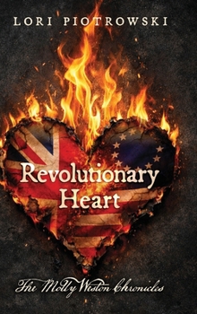 Hardcover Revolutionary Heart : The Molly Weston Chronicles Book