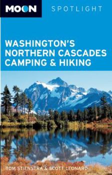 Paperback Moon Spotlight Washington's Northern Cascades Camping & Hiking Book