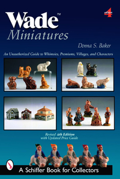 Paperback Wade Miniatures: An Unauthorized Guide to Whimsies(r), Premiums, Villages, and Characters Book