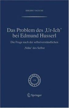 Paperback Das Problem Des, Ur-Ich' Bei Edmund Husserl: Die Frage Nach Der Selbstverständlichen, Nähe' Des Selbst [German] Book