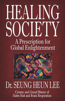 Paperback Healing Society: A Prescription for Global Enlightenment Book