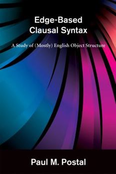 Paperback Edge-Based Clausal Syntax: A Study of (Mostly) English Object Structure Book