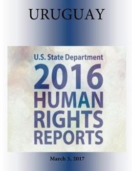 Paperback URUGUAY 2016 HUMAN RIGHTS Report Book