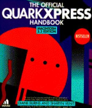 Paperback Official QuarkXPress Handbook (Macintosh 3.3 Ed): Mac 3.3 Ed Book