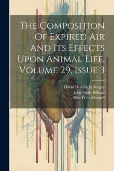 Paperback The Composition Of Expired Air And Its Effects Upon Animal Life, Volume 29, Issue 3 Book