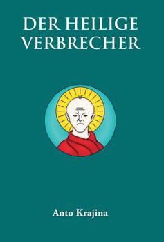 Hardcover Der Heilige Verbrecher [German] Book