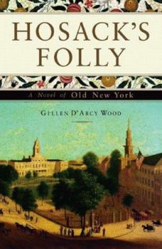 Paperback Hosack's Folly: A Novel of Old New York Book