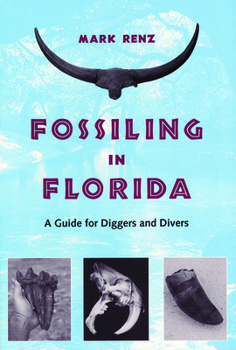 Paperback Fossiling in Florida: A Guide for Diggers and Divers Book