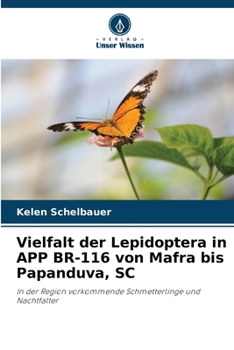 Paperback Vielfalt der Lepidoptera in APP BR-116 von Mafra bis Papanduva, SC [German] Book
