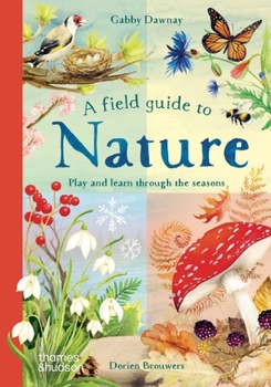 A field guide to Nature: Play and learn through the seasons