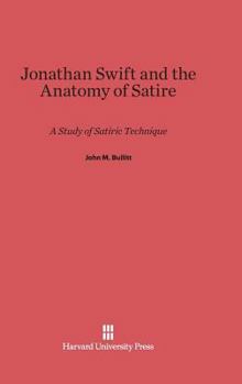 Hardcover Jonathan Swift and the Anatomy of Satire: A Study of Satiric Technique Book