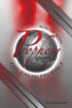 Paperback Son of Man, Prophesy Against the False Prophet and Cast Him Down Book