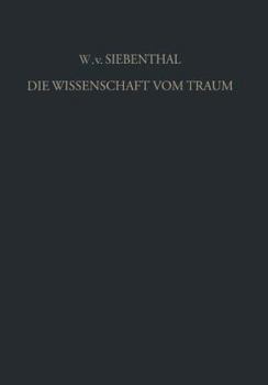 Paperback Die Wissenschaft Vom Traum Ergebnisse Und Probleme: Eine Einführung in Die Allgemeinen Grundlagen [German] Book