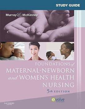 Paperback Study Guide for Foundations of Maternal-Newborn and Women's Health Nursing Book