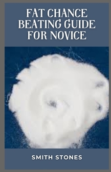 Paperback Fat Chance Beating Guide For Novice Book