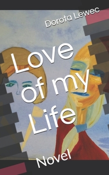 Paperback Love of my Life: Novel Book