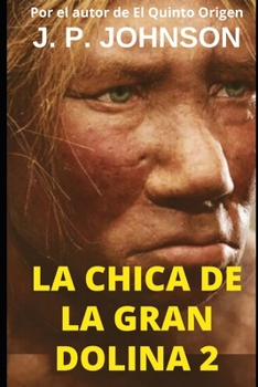 Paperback La Chica de la Gran Dolina 2 [Spanish] Book
