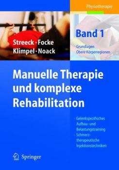 Hardcover Manuelle Therapie und komplexe Rehabilitation: Band 1: Grundlagen, Obere Korperregionen [German] Book