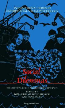 Social Dilemmas: Theoretical Issues and Research Findings - Book  of the International Series in Social Psychology