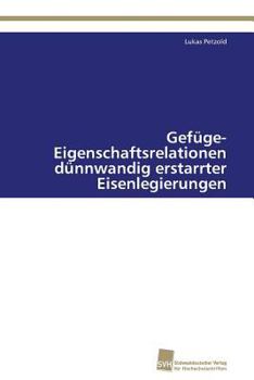 Paperback Gefüge-Eigenschaftsrelationen dünnwandig erstarrter Eisenlegierungen [German] Book