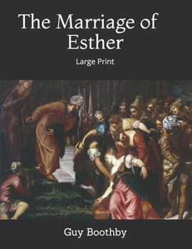 Paperback The Marriage of Esther: Large Print Book