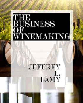 Hardcover The Business of Winemaking Book