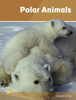 Polar Animals. David and Helen Orme