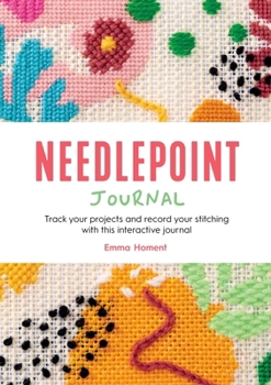 Paperback Needlepoint Journal: Track Your Projects and Record Your Stitching with This Interactive Journal Book