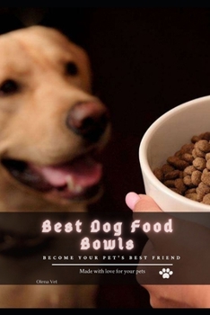 Paperback Best Dog Food Bowls: become your pet's best friend Book