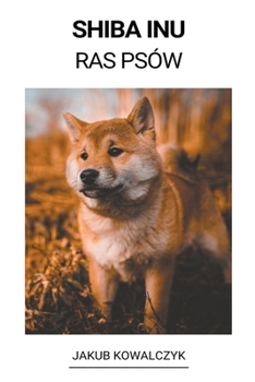 Paperback Shiba Inu (Ras Psów) [Polish] Book