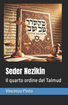 Seder Nezikin: Il quarto ordine del Talmud (Talmudica) (Italian Edition)