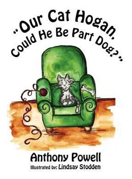 Hardcover Our Cat Hogan - Could He Be Part Dog? Book