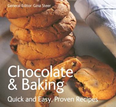 Paperback Chocolate and Baking (Quick & Easy, Proven Recipes) Book