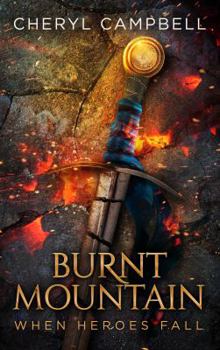 Paperback Burnt Mountain When Heroes Fall (Burnt Mountain Series) Book