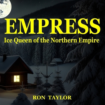 Paperback Empress: Ice Queen of the Northern Empire (A Bedtime Fairy Tale for Children) Book