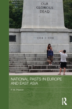 National Pasts in Europe and East Asia - Book  of the Routledge Studies in the Modern History of Asia