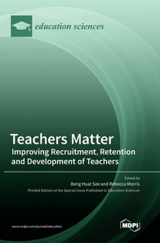 Hardcover Teachers Matter: Improving Recruitment, Retention and Development of Teachers Book