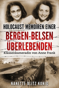 Paperback Holocaust Memoiren einer Bergen-Belsen Überlebenden: Klassenkameradin von Anne Frank [German] Book