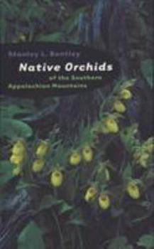 Paperback Native Orchids of the Southern Appalachian Mountains Book