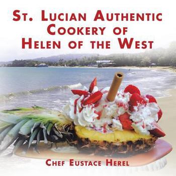 Paperback St. Lucian Authentic Cookery of Helen of the West Book