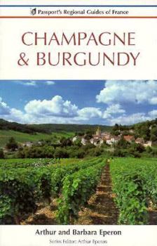 Paperback Passport's Regional Guide of France: Champagne-Ardennes and Burgundy Book
