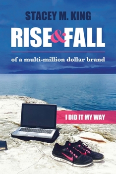 Rise and Fall of a Multi-million Brand: I did it my way